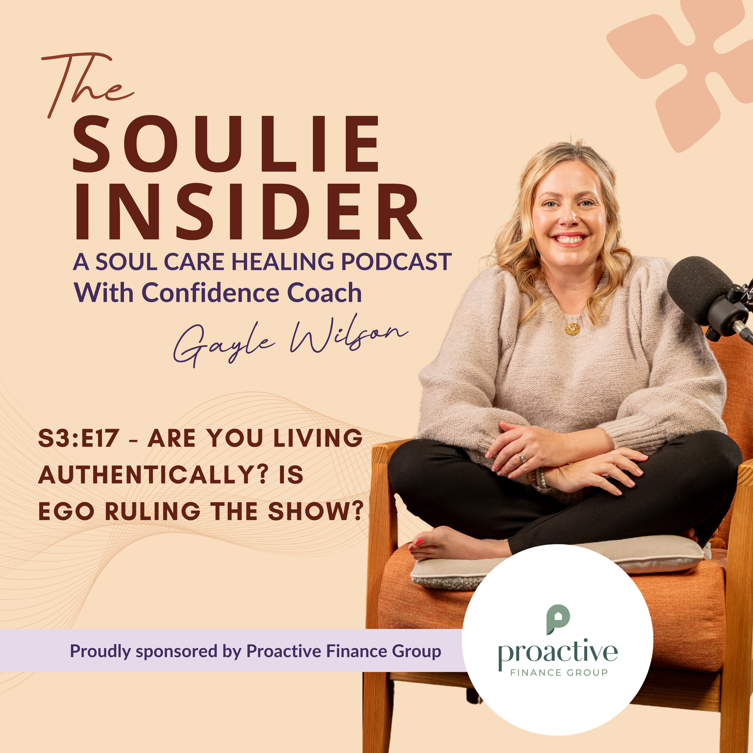 S3;17 -Are You Living Authentically? Is Ego Ruling the Show? – The Soulie Insider Podcast
