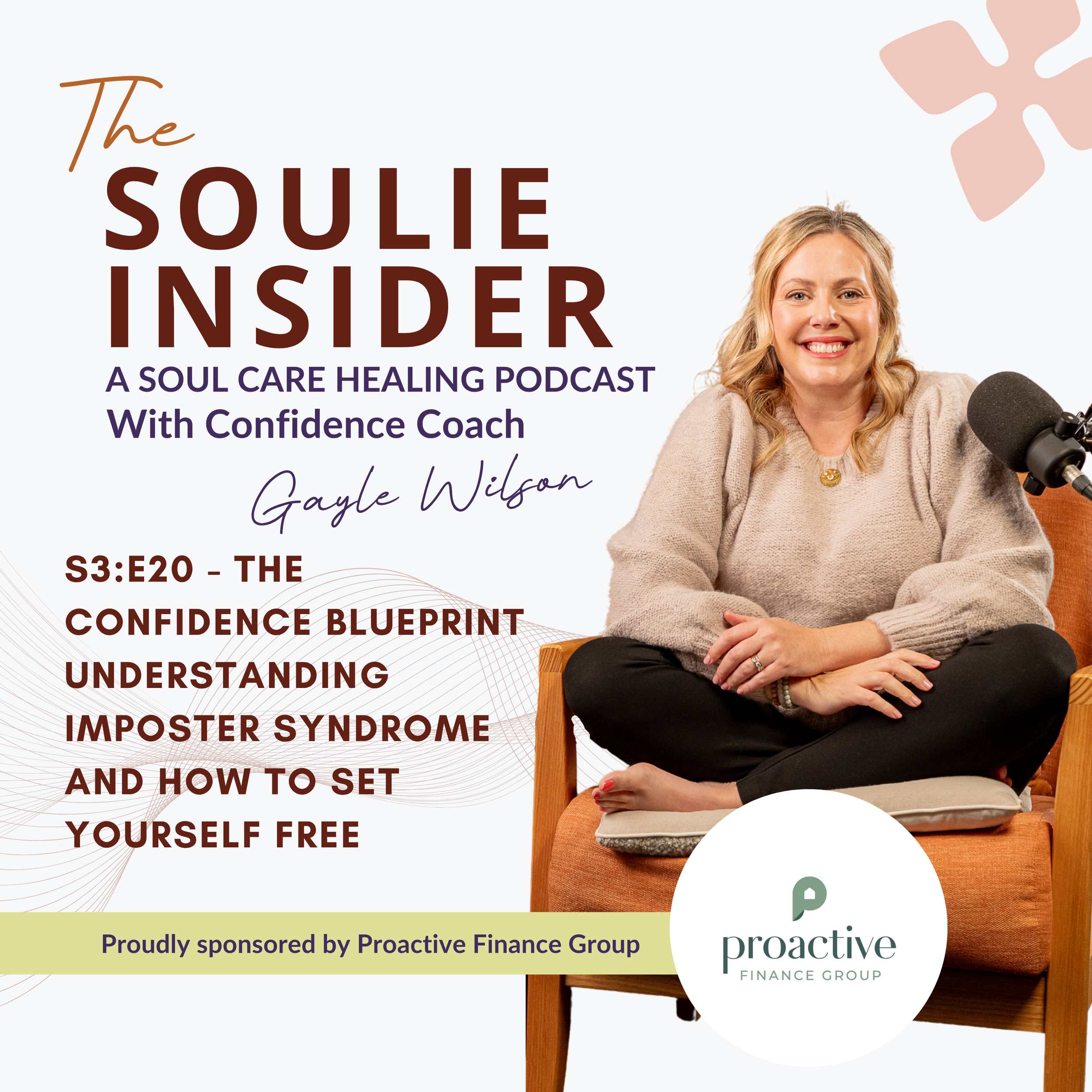 S3 20 The Confidence Blueprint: How to Set Yourself Free from Self Doubt– The Soulie Insider Podcast