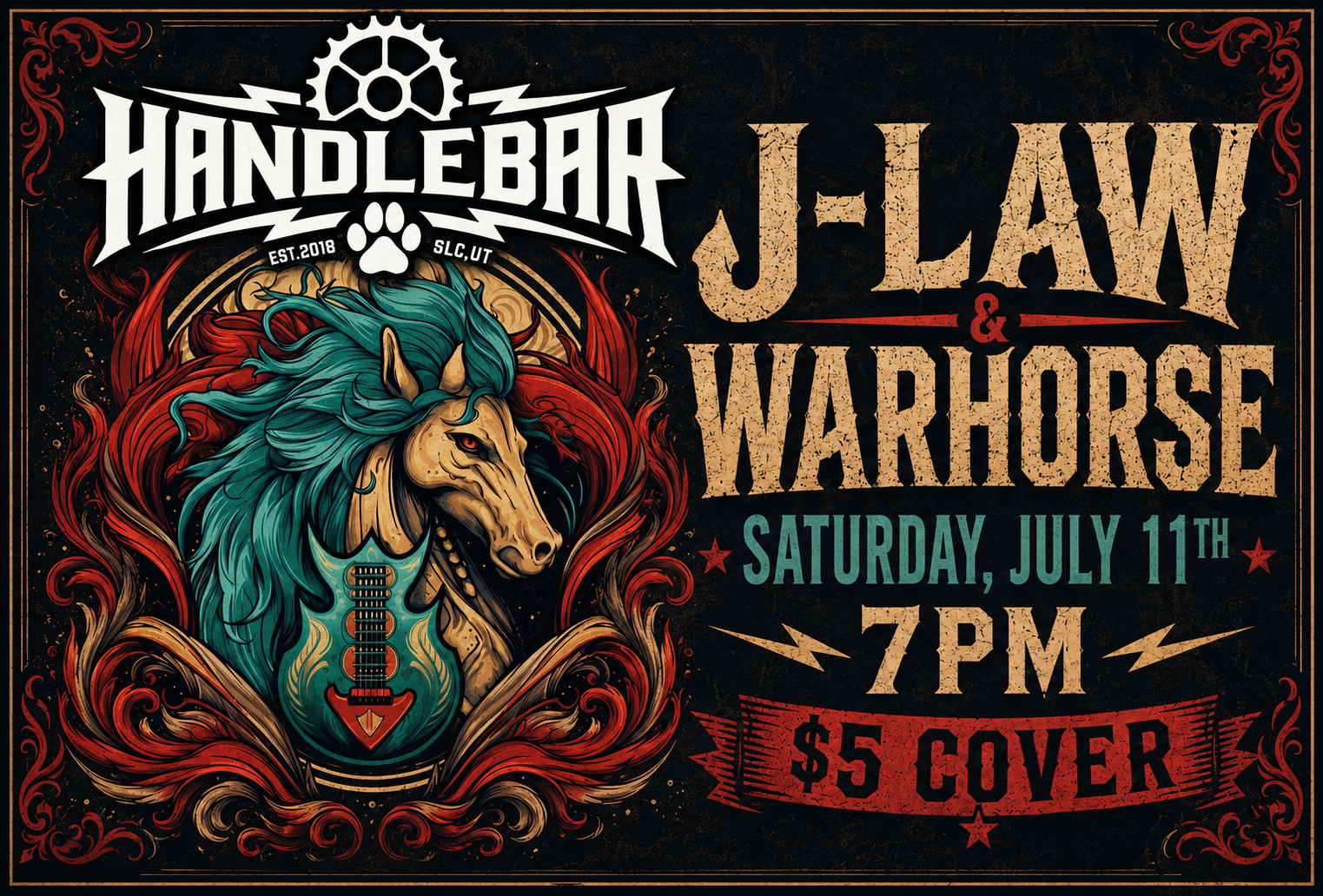 A promotional poster for a live music event featuring J-Law and Warhorse at Handlebar in Salt Lake City, Utah, on Saturday, July 11th, at 7 PM, with a $5 cover charge. The poster features a colorful illustration of a horse with a guitar on its chest surrounded by flames and decorative elements.