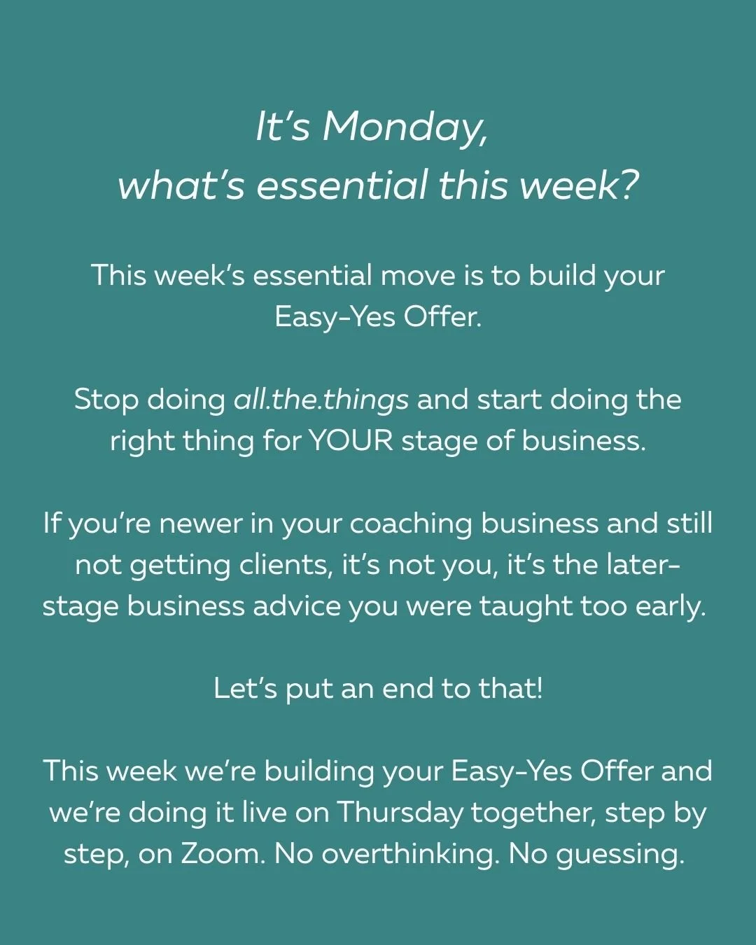 This week we&rsquo;re building your Easy-Yes Offer and we&rsquo;re doing it live on Thursday together, step by step, on Zoom. No overthinking. No guessing. 

Just clarity and leaving with your easy-yes offer in hand.
📅 Feb 5th | ⏰ 9:30am CT / 10:30a