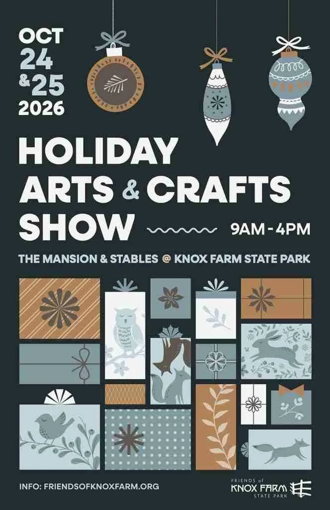 Poster for the Holiday Arts and Crafts Show on October 24-25, 2026, from 9 am to 4 pm at the Mansion & Stables at Knox Farm State Park. The poster features decorative ornaments, gift boxes, and animals like an owl, fox, and bird, with a color scheme of white, teal, brown, and gray.