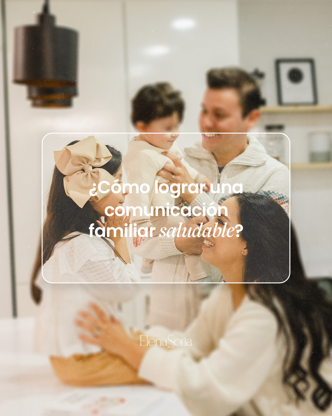 ¿Cómo lograr una comunicación familiar saludable?