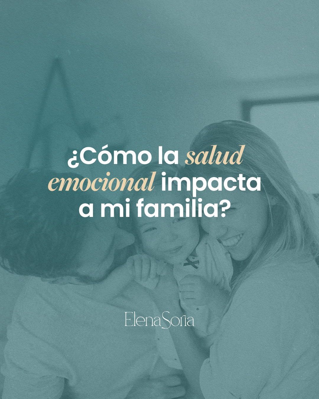 ¿Cómo la salud emocional impacta a mi familia?