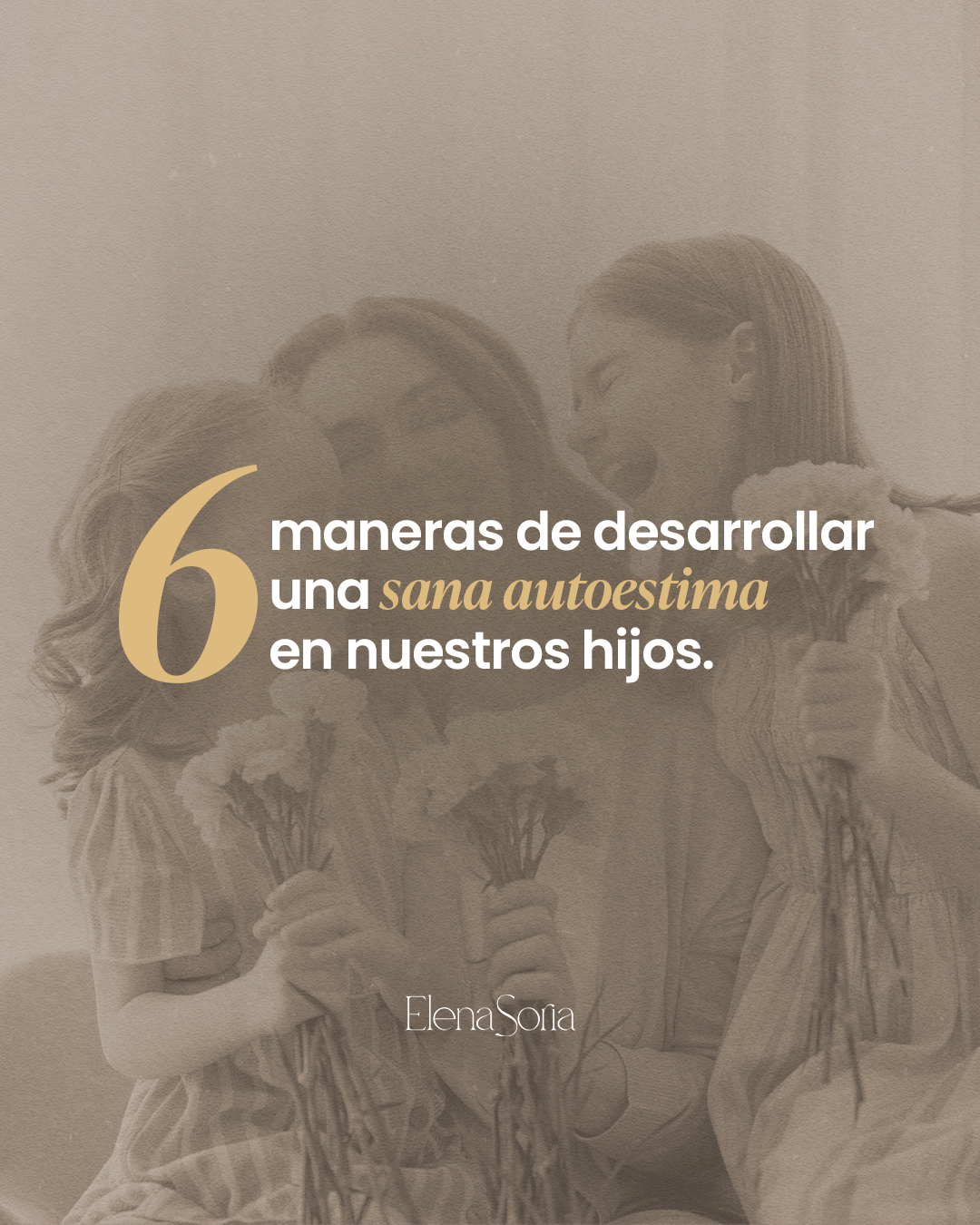 6 maneras de desarrollar una sana autoestima en nuestros hijos.