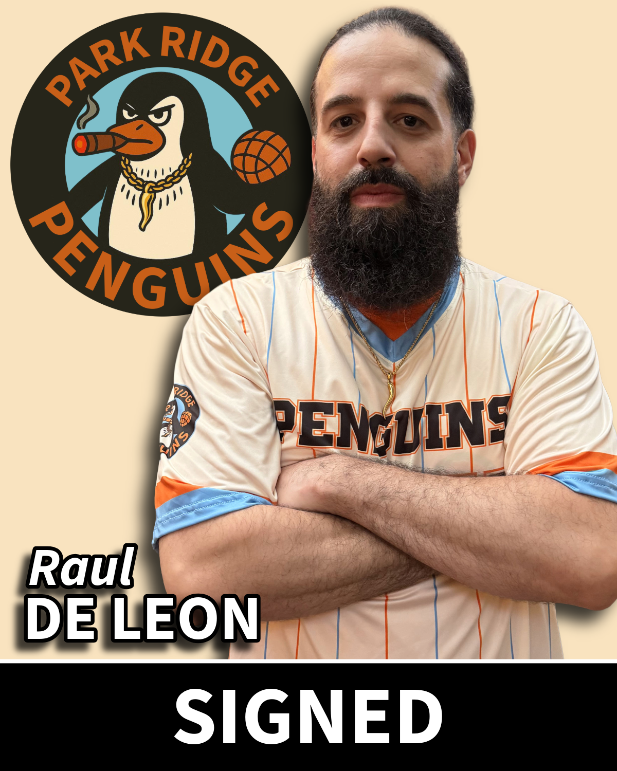 A man with a beard and mustache, wearing a Portland Penguins baseball jersey, standing with arms crossed in front of a beige background. To his left is a logo of the Portland Penguins featuring a penguin wearing a gold chain, smoking a cigar, with a microphone behind it. Text on the image indicates it is a signed item by Raul de Leon.