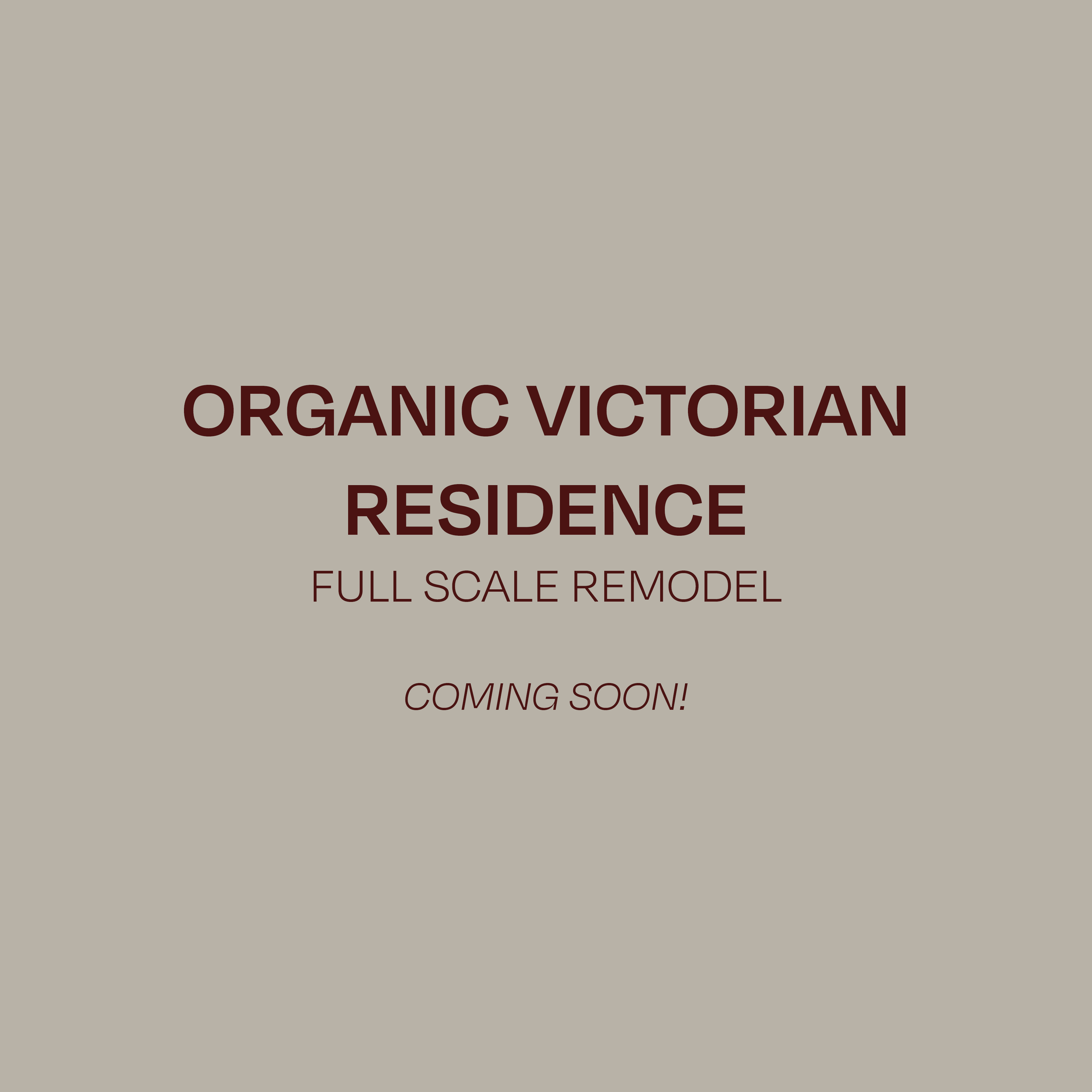 Coming Soon Project - Organic Victorian Project.png