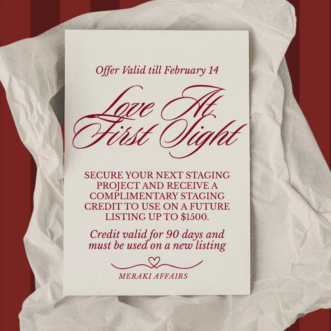 Love at First Sight &mdash; for your listings.
Secure your next staging project by February 14 and receive a complimentary staging credit up to $1,500 to use on a future listing.

✔ Credit valid for 90 days
✔ Must be applied to a new listing
✔ Limite