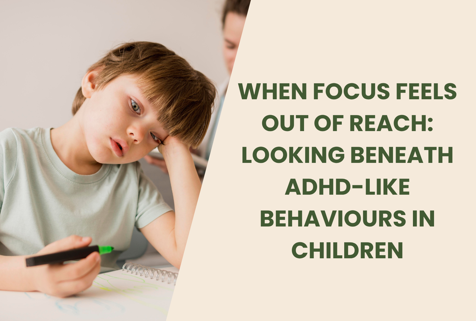 When Focus Feels Out of Reach: Looking Beneath ADHD-Like Behaviours in Children
