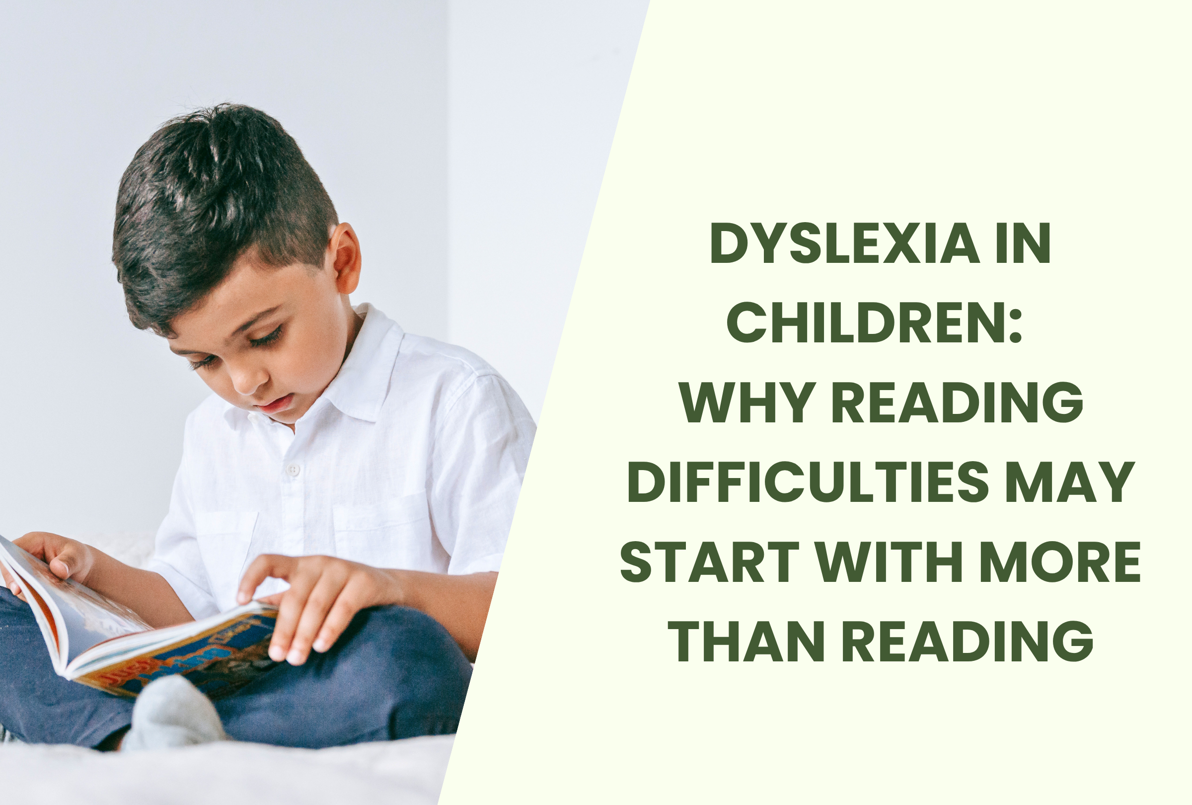 Dyslexia in Children: Why Reading Difficulties May Start With More Than Reading