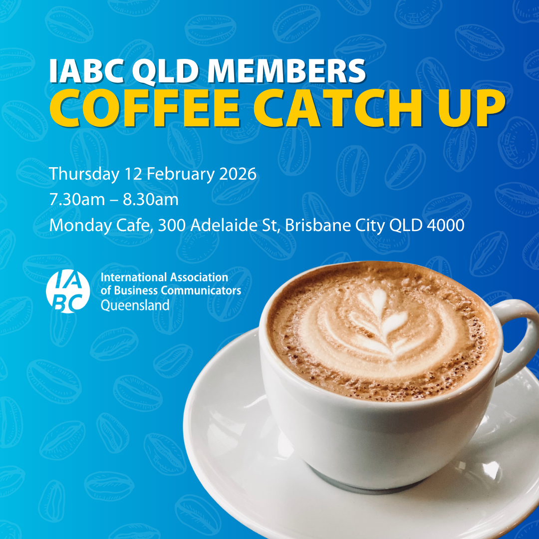 IABC QLD Coffee Catch Up - Brisbane