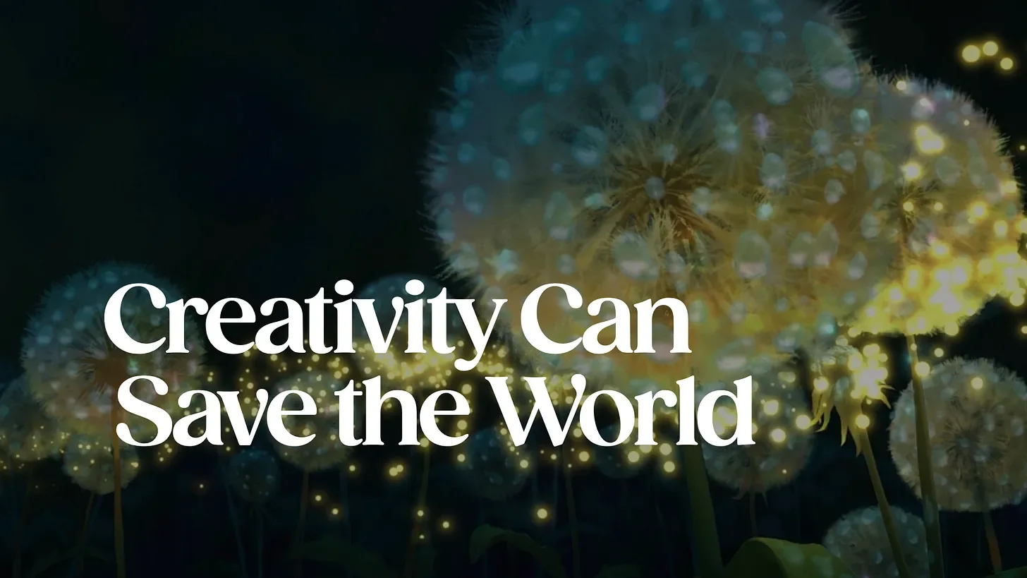 Creativity Can Save The World