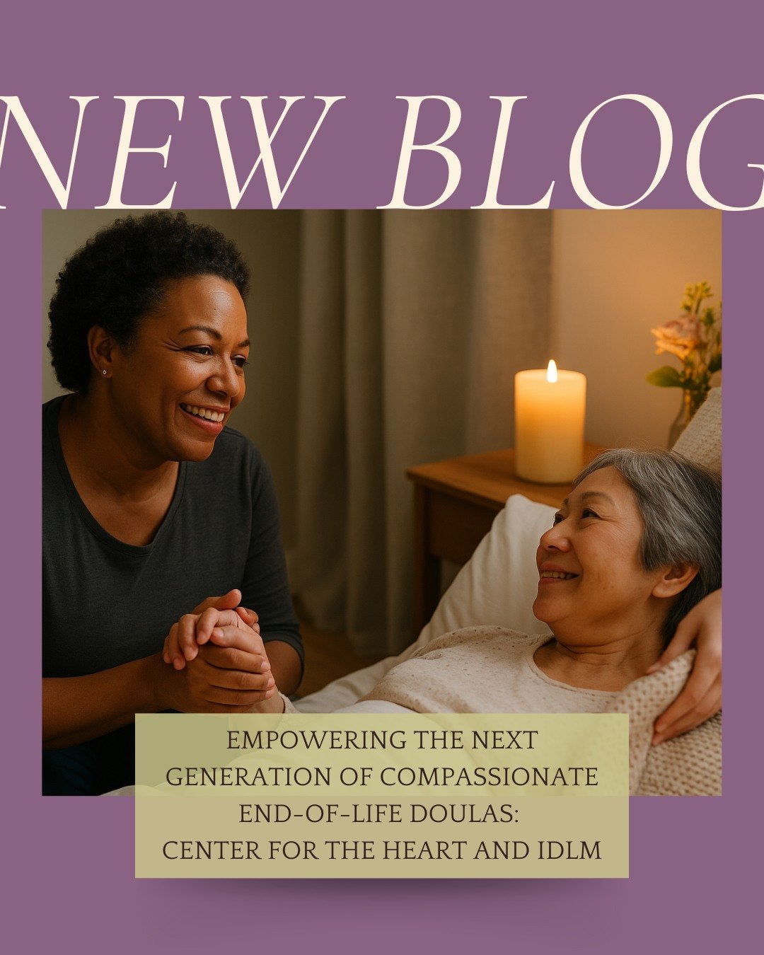NEW BLOG IS LIVE 💜
We are honored to share our latest post: Empowering the Next Generation of Compassionate End of Life Doulas.
Inside the blog, we explore how Center for the Heart is partnering with the International Doula Life Movement to support,