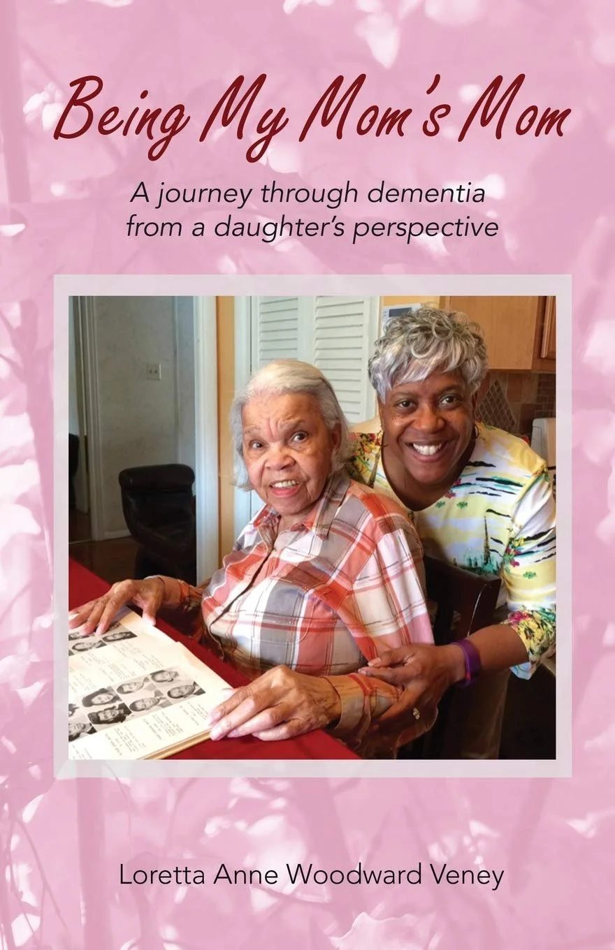 Being My Mom’s Mom: A Journey Through Dementia from a Daughter’s Perspective&nbsp;