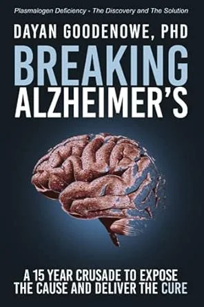 Breaking Alzheimer’s: A 15 Year Crusade to Expose the Cause and Deliver the Cure&nbsp;