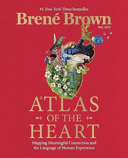 Workbook - Atlas of the Heart by Brené Brown: Mapping Meaningful Connection and the Language of Human Experience