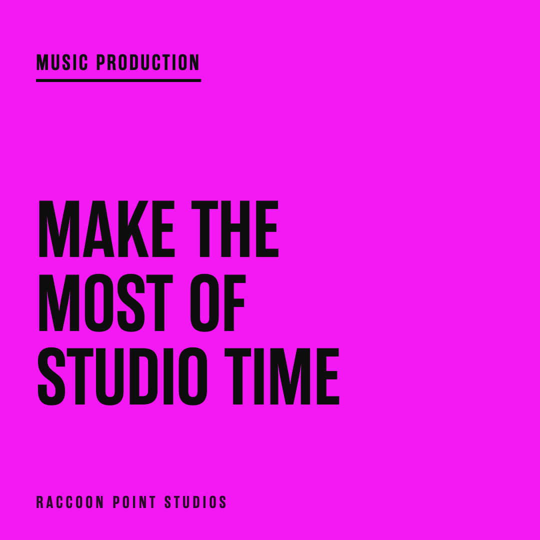 Making the Most of Your Studio Time: A Musician's Guide to Efficiency and Creativity