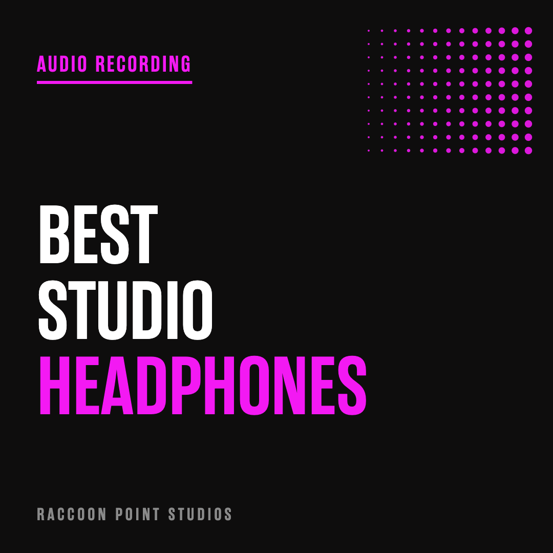 The Best Headphones for Home Recording Studio Monitoring