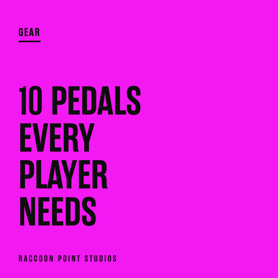 What are the top 10 essential guitar pedals every player needs?