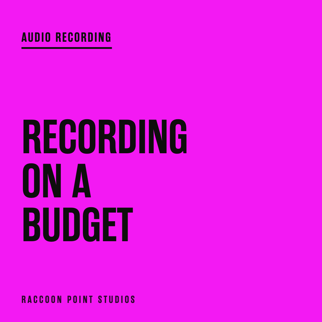 10 Hacks For Recording Music on a Budget