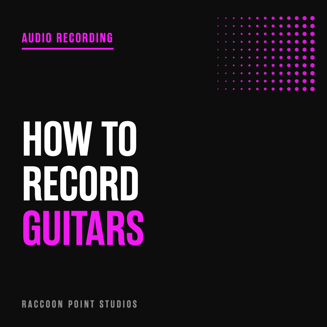 The Ultimate Guide to Recording Guitars: Get the Best Sound for Your Music!