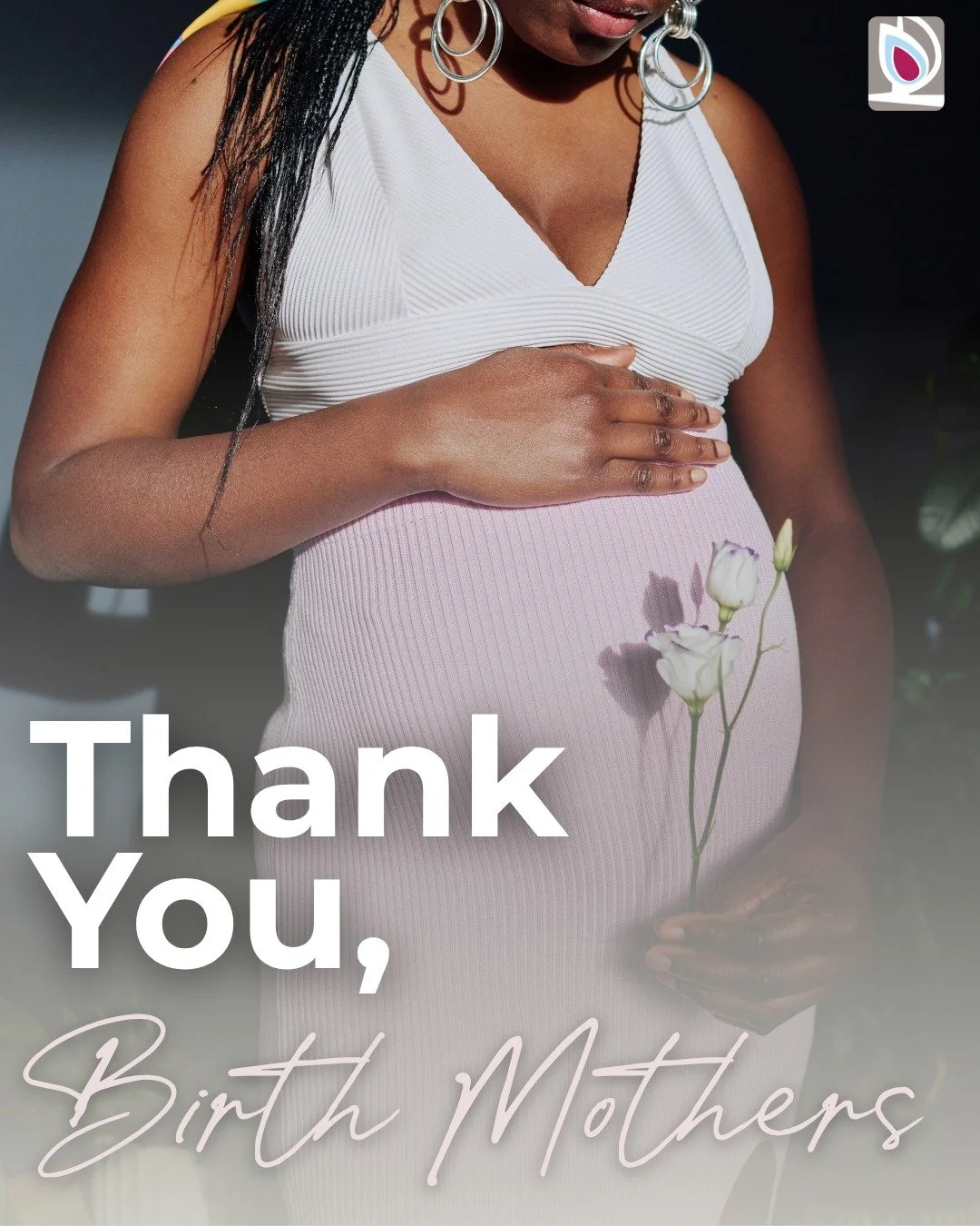 Birth Mother&rsquo;s Day is a time to recognize the courage it takes to choose adoption. To our birth mothers: your choice was not made lightly, and it reflects a love that is strong, sacrificial, and enduring. We honor your bravery, your resilience,