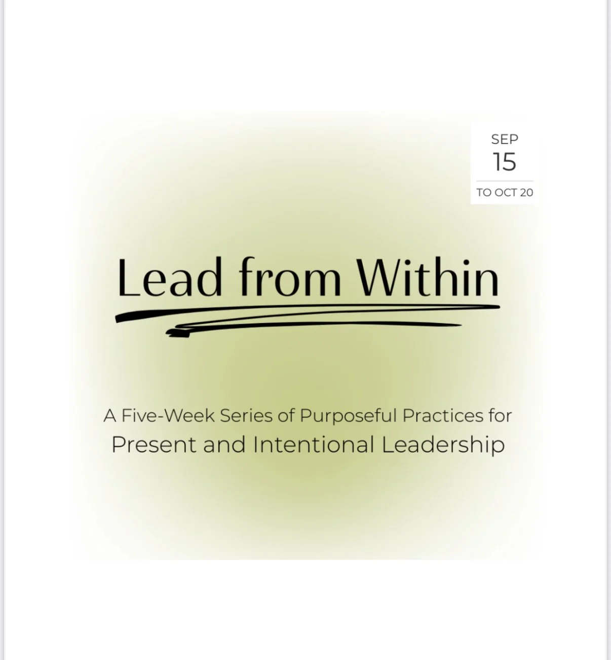 Lead From Within: A Five Week Series on Purposeful Practices for Present and Intentional Leadership