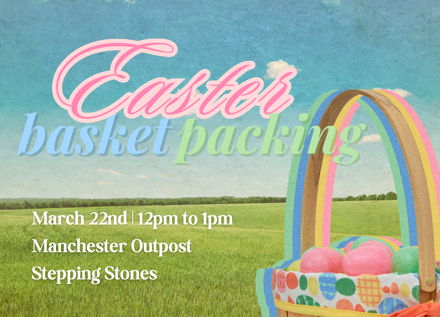 Manchester Outpost Easter Basket Packing