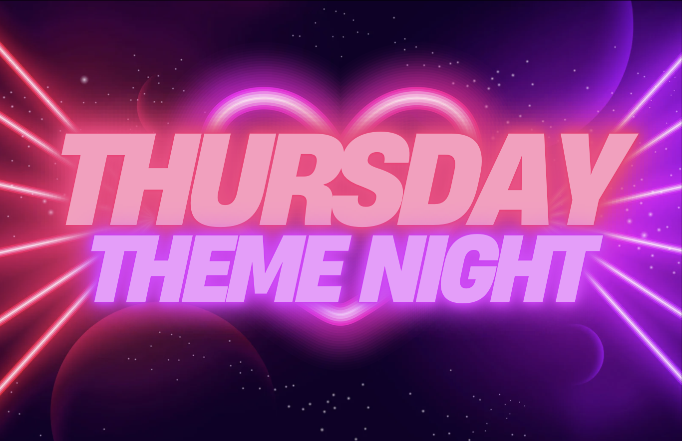 Thursday Theme Night