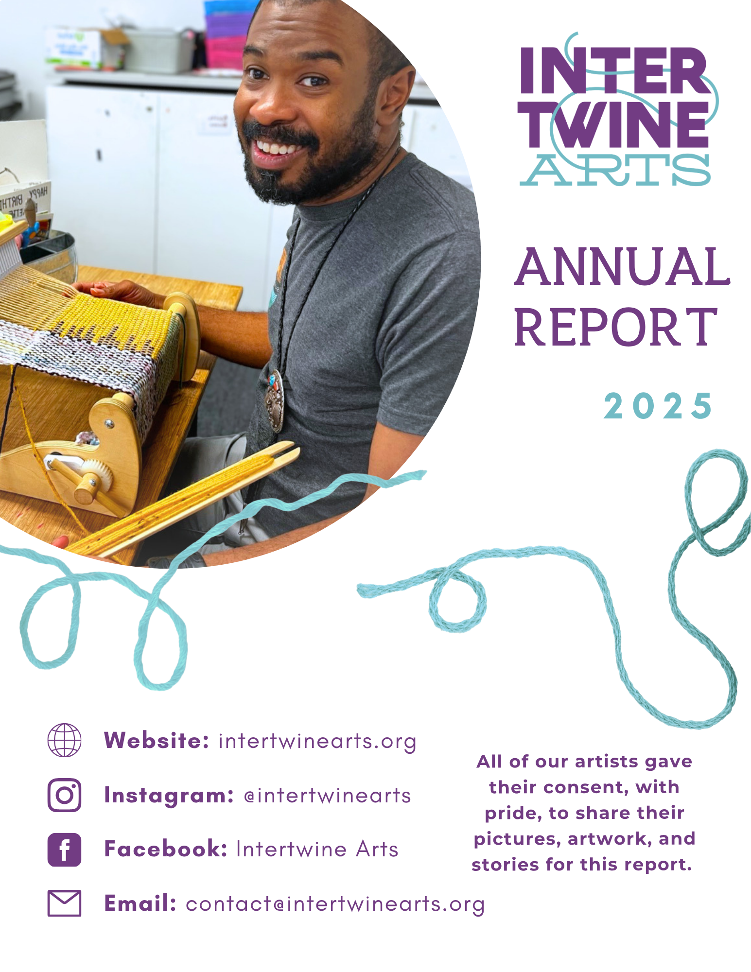 A smiling man sitting at a weaving loom in an art studio or workshop, with shelves and storage containers in the background. The image is part of a report cover for Intertwine Arts 2025.