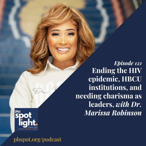 Ending the HIV epidemic, HBCU institutions, and needing charisma as leaders, with Dr. Marissa Robinson