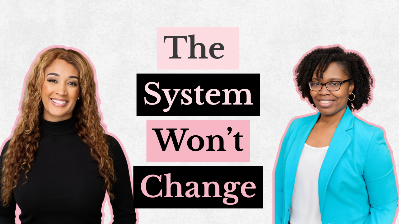The System Was Never Built for Real Change with Dr. Joyee Washington, PhD