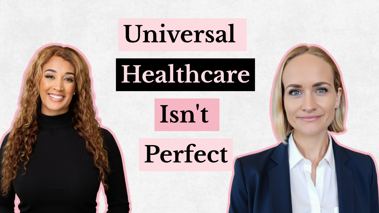 Is Canada's Healthcare System Actually Better Than America's? with Alexandra Piatkowski, MPH