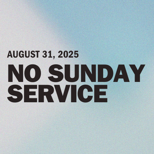 NO SUNDAY SERVICE