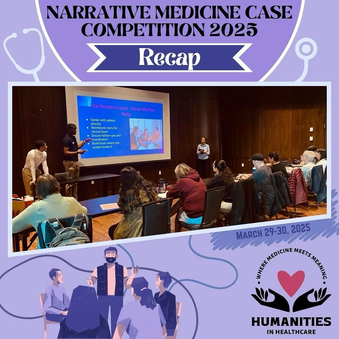 Recap of our annual Narrative Medicine Case Competition!
Thank you to all the teams who participated and came up with amazing presentations of their patient cases! We also want to thank all our guest speakers, mentors, and judges who made this even