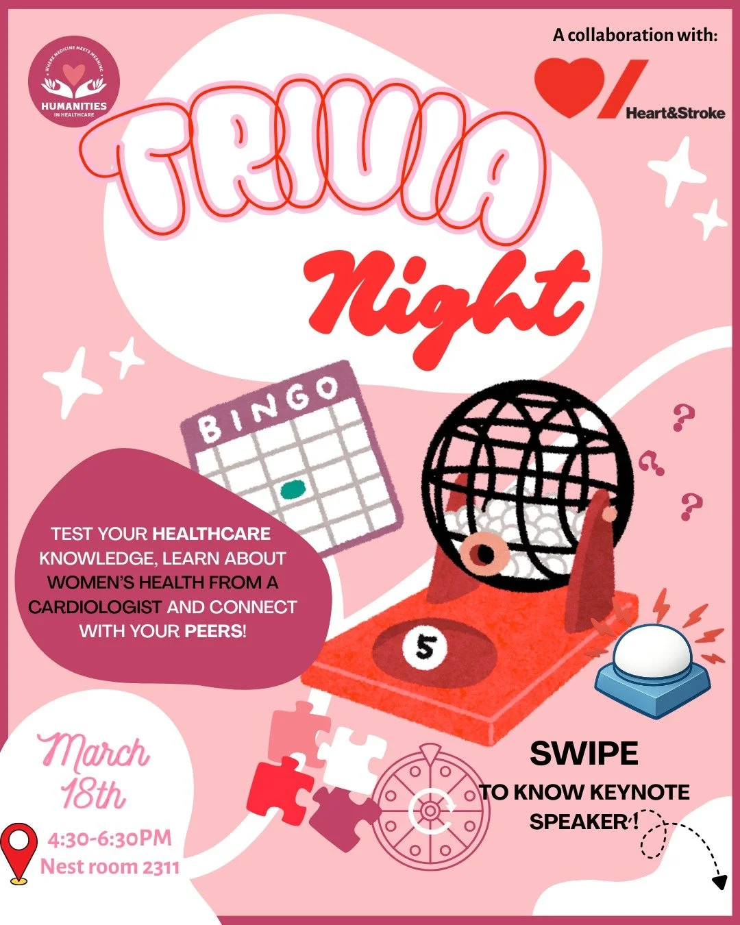 ❤️ TRIVIA NIGHT ❤️

Test your healthcare knowledge and hear from a special guest about women's health, heart health, and more!

Keynote guest: Dr. Najah Adreak, MD, MSc

March 18th
4:30pm - 6:30pm
Nest, room 2311