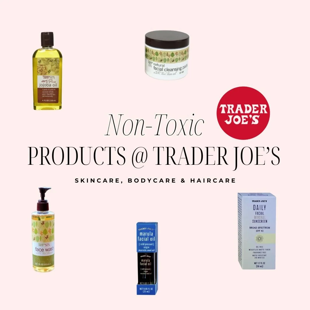 Non-Toxic Beauty & Cleaning Products @ Trader Joe’s