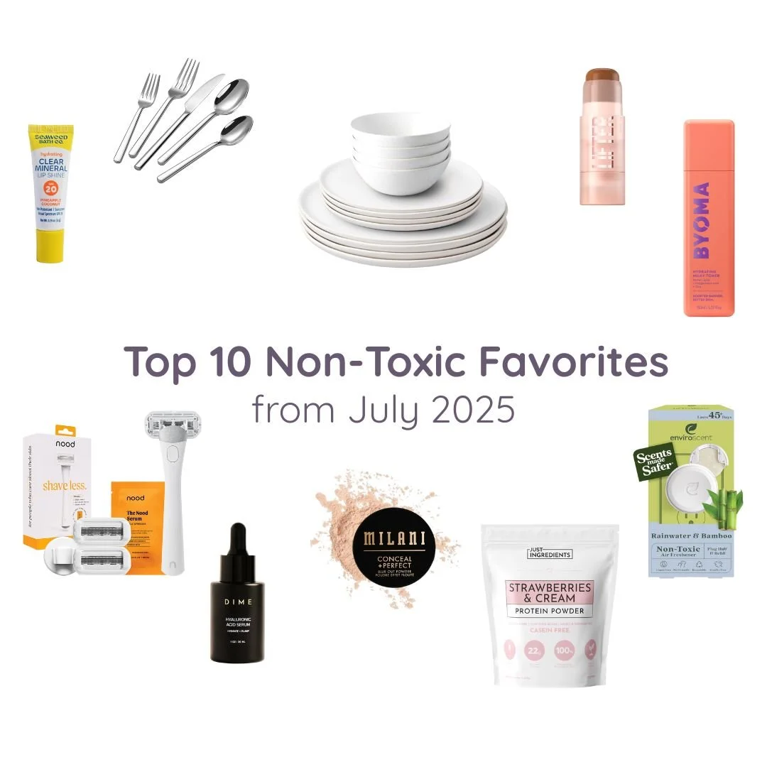 Top 10 Non-Toxic Favorites from July 2025