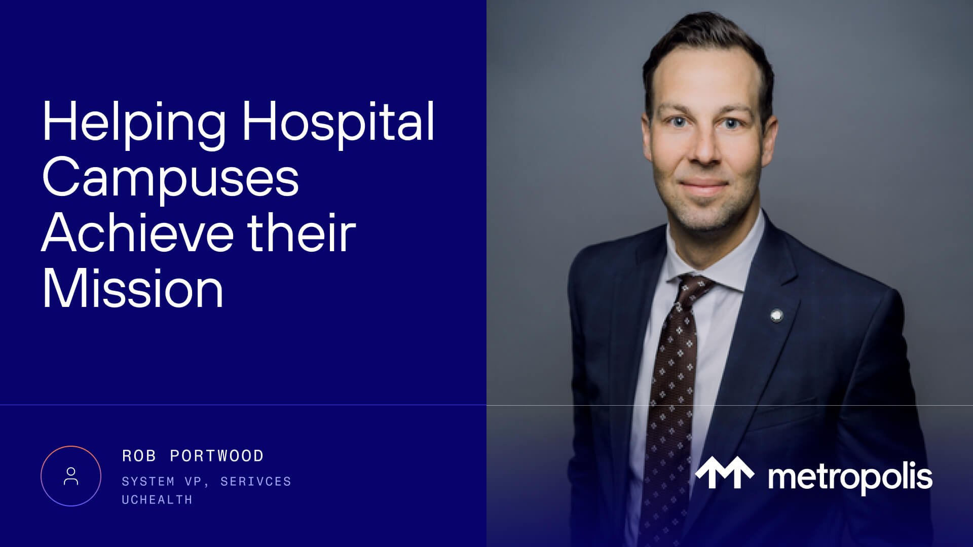 Helping Hospital Campuses Achieve their Mission: Reaching the Next Level with Metropolis