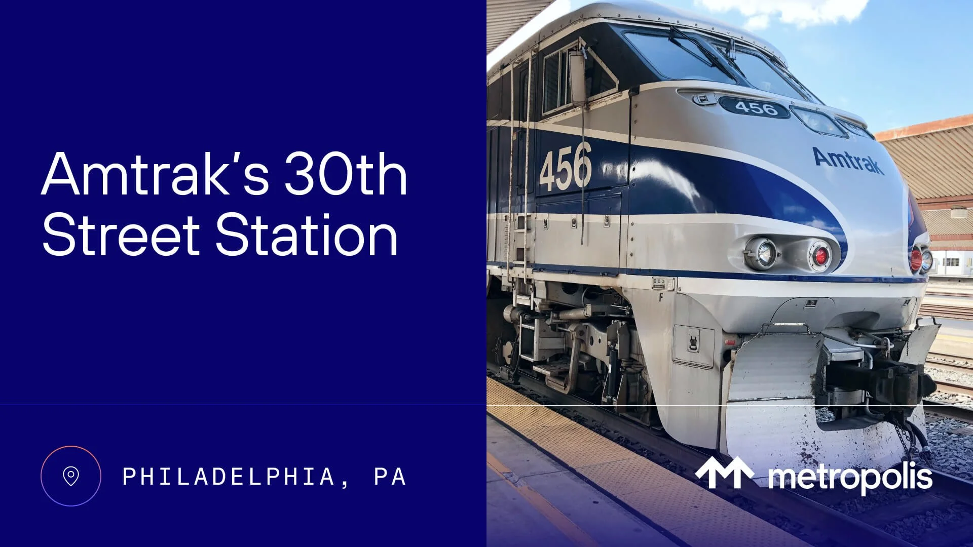 Metropolis Meets Amtrak’s 30th Street Station: A Philadelphia Launch Story