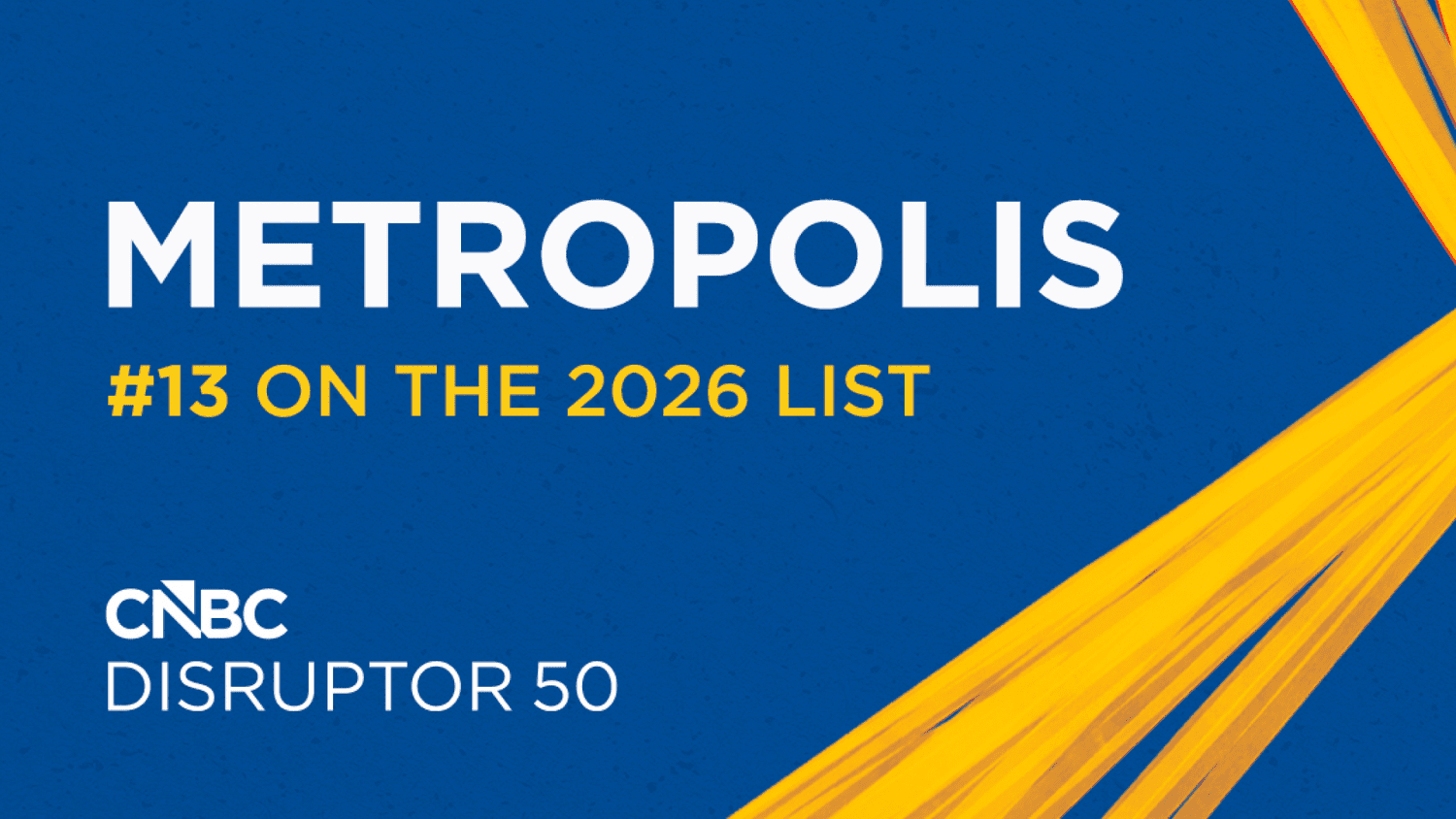 Metropolis joins 2026 CNBC Disruptor 50 list for second consecutive year