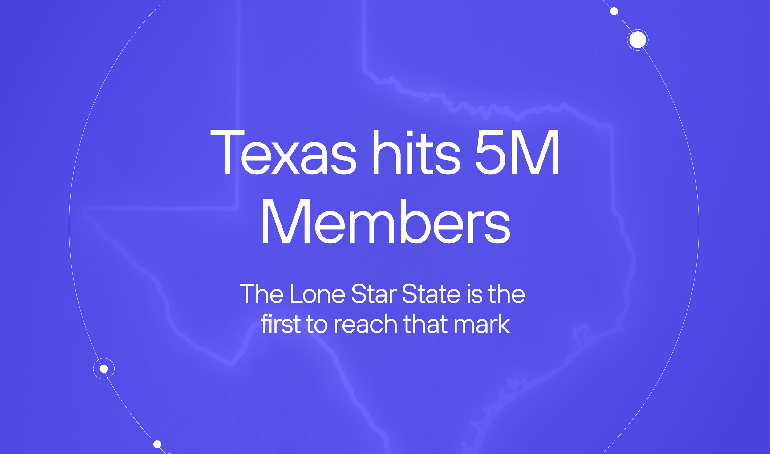 Texas hits 5M Members
