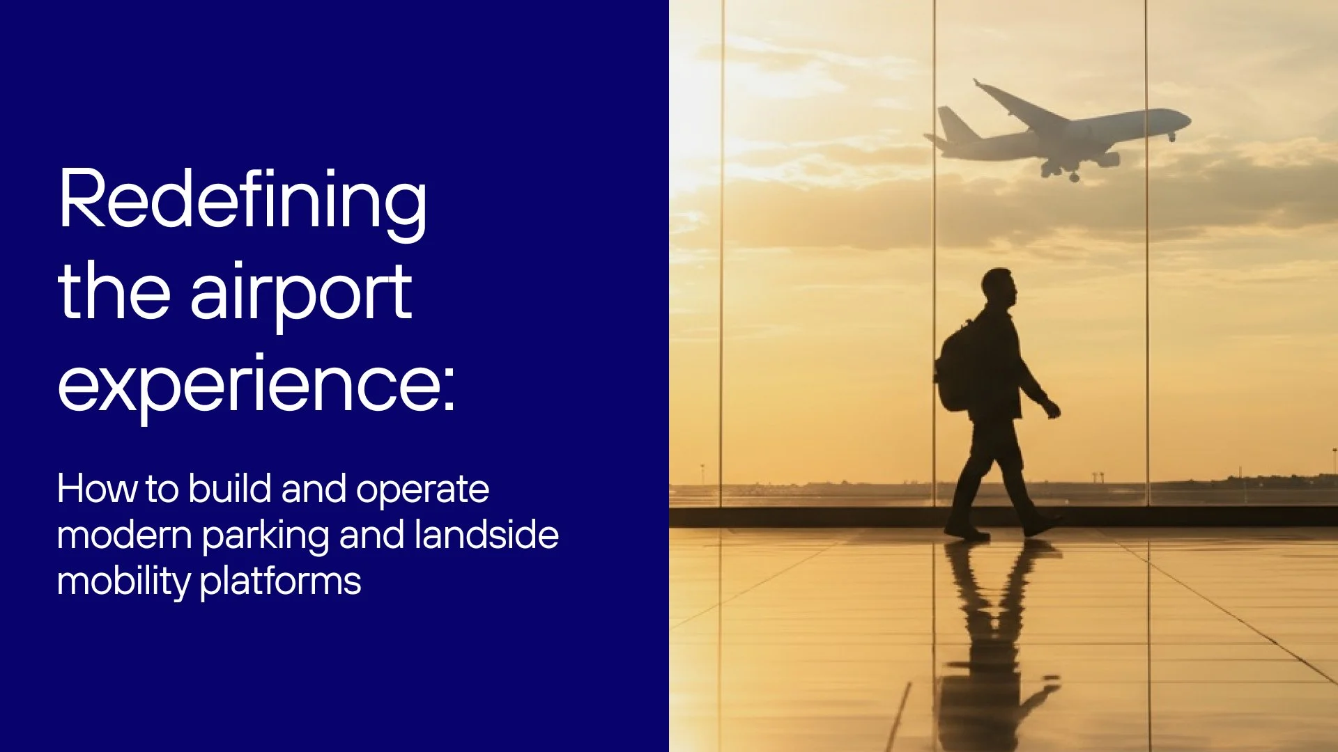 Redefining the airport experience: How to build and operate modern parking and landside mobility platforms