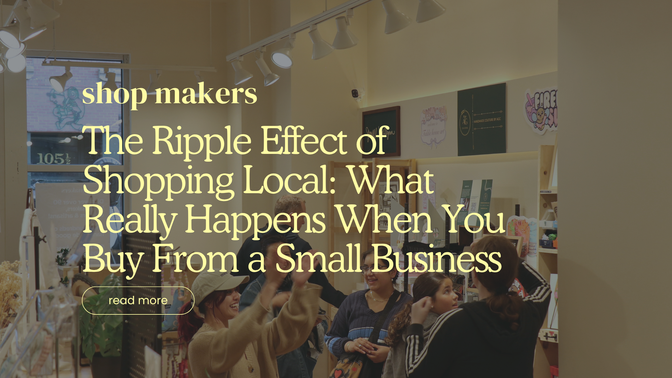 The Ripple Effect of Shopping Local: What Really Happens When You Buy From a Small Business