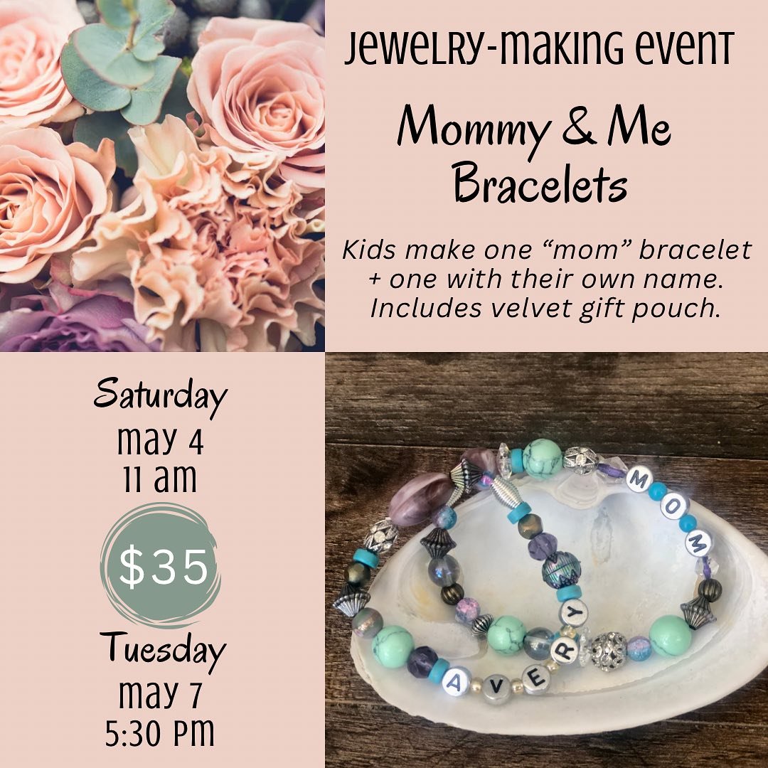 Mother&rsquo;s Day is just around the corner! 💐
What a great way to celebrate Mom by having your child make a personalized bracelet! (They get to make one for themselves also! 🥰)
There are 2 timeslot options:
Saturday May 4 @ 11am
Tuesday May 7 @ 5