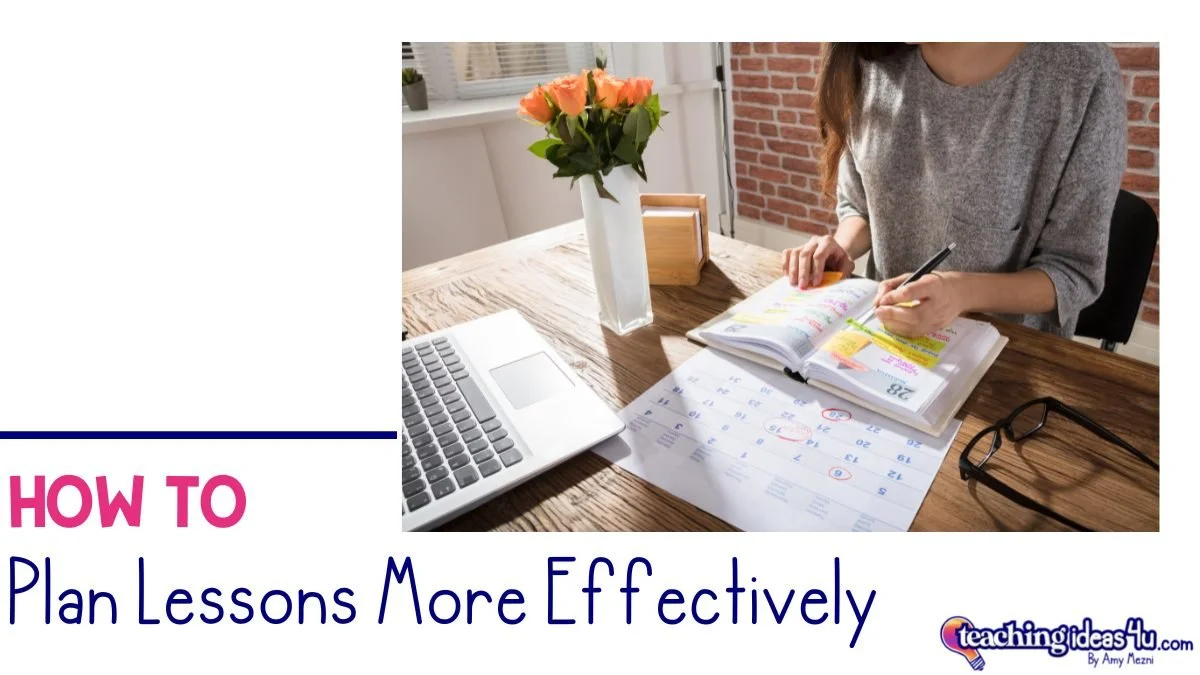 How to Write Lesson Plans More Effectively — TeachingIdeas4U