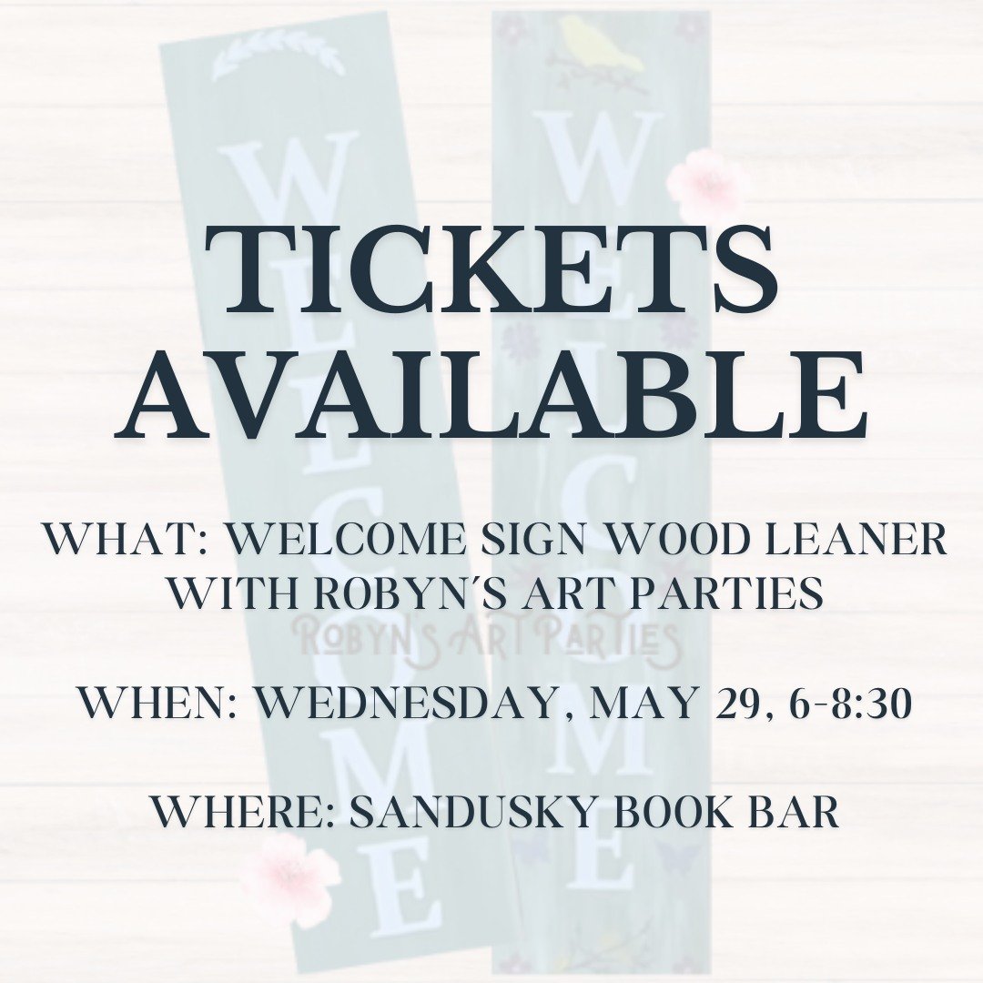 Tickets are now available for a welcome sign wood leaner workshop with Robyn's Art Parties! Join us to spruce up your front door as we get into summer. ☀

Tickets and info can be found here: www.sanduskybookbar.com/upcoming-events/welcome-sign
*
*
*
