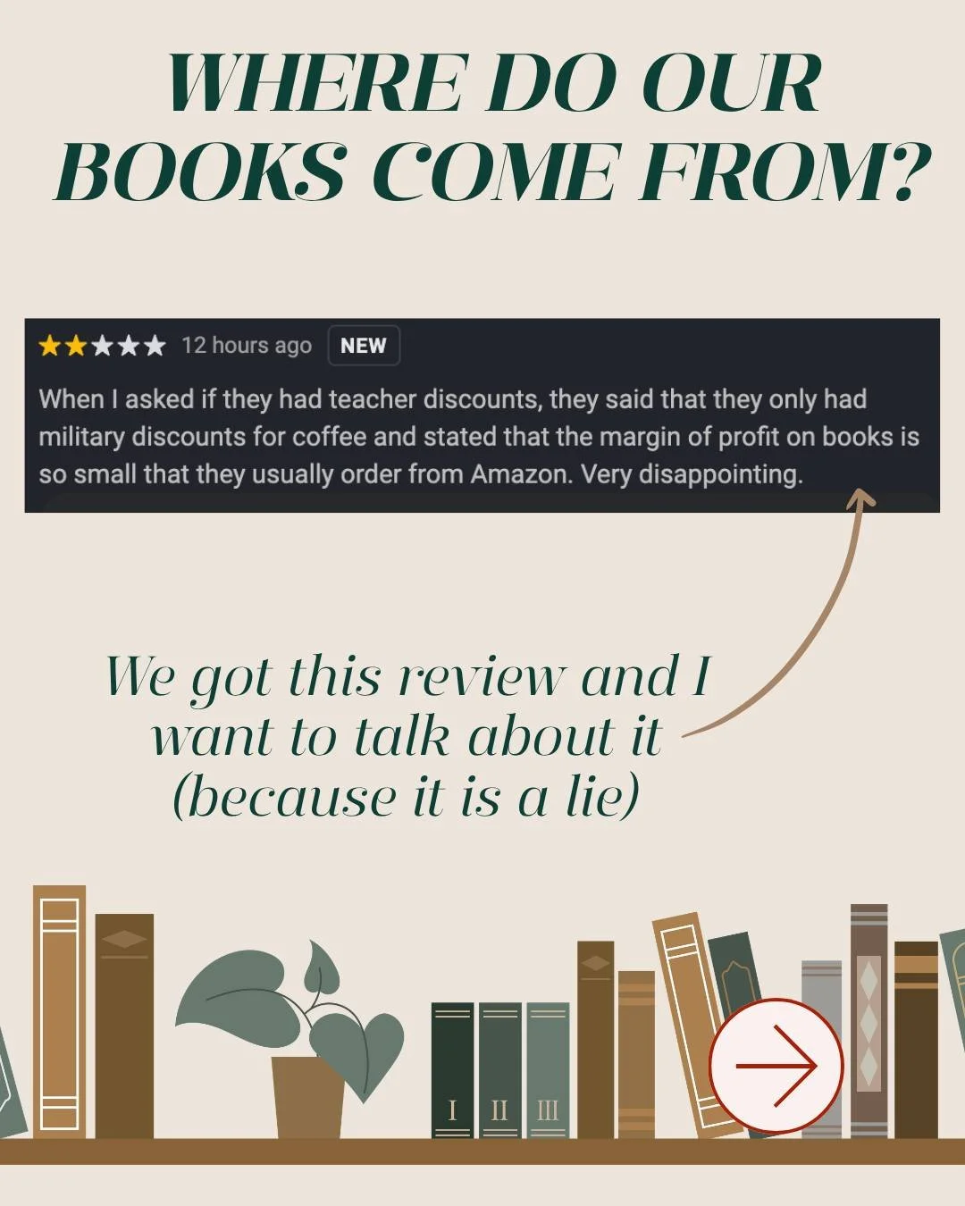 I'm all for people leaving reviews and understand people want to share their experiences, but when they are straight up lies, it's upsetting as both a small business owner who genuinely cares so much about her business and stocks books with a lot of 