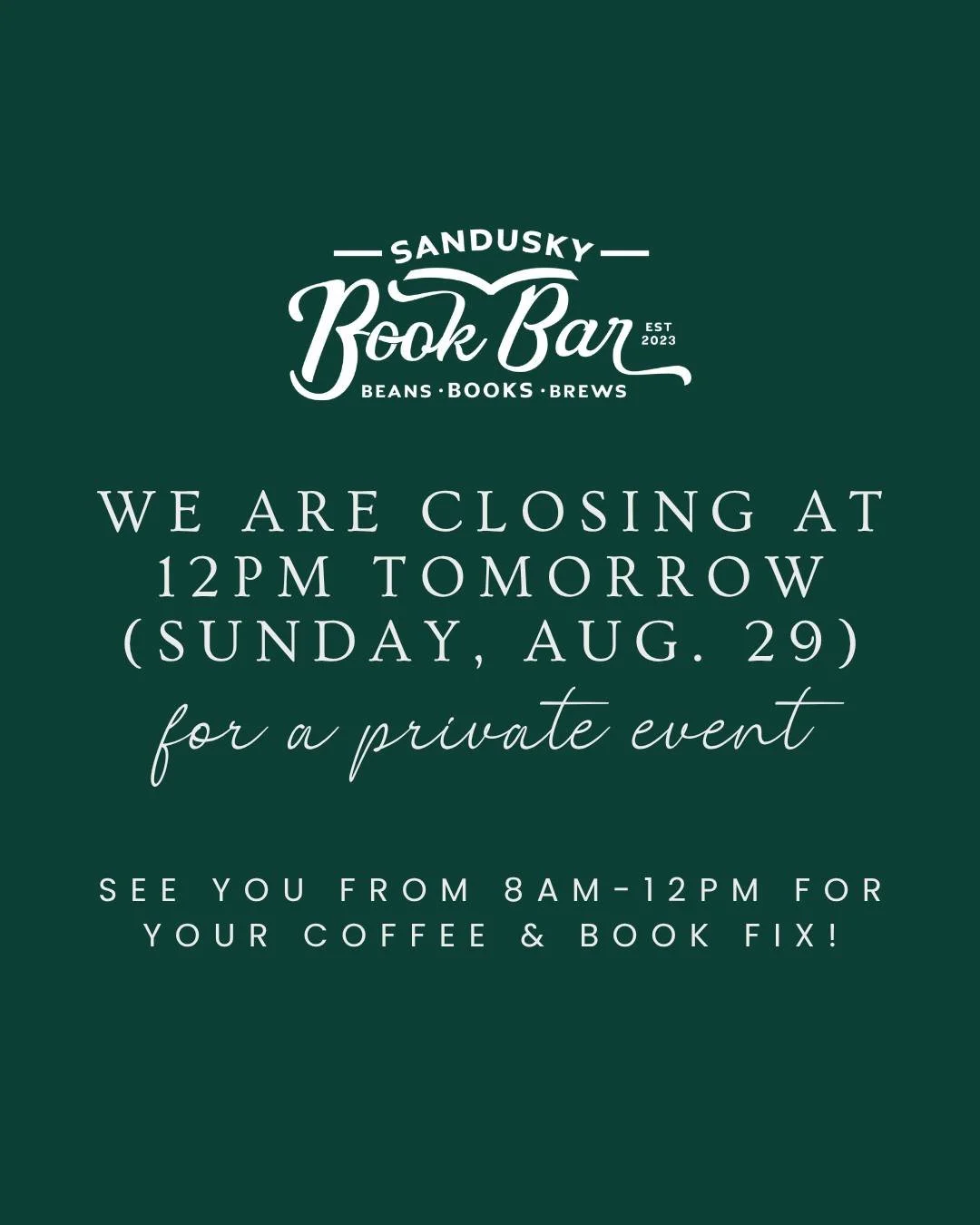 We're open from 8am-12pm tomorrow, and closing early for a private event! We'll see you in the morning for your coffee fix! ☕📖
*
*
*
 #sanduskybookbar #smallbusinessowner #bar #coffee #bookstore #sanduskyohio #coffeeshop #smallbusiness #mocktail #co