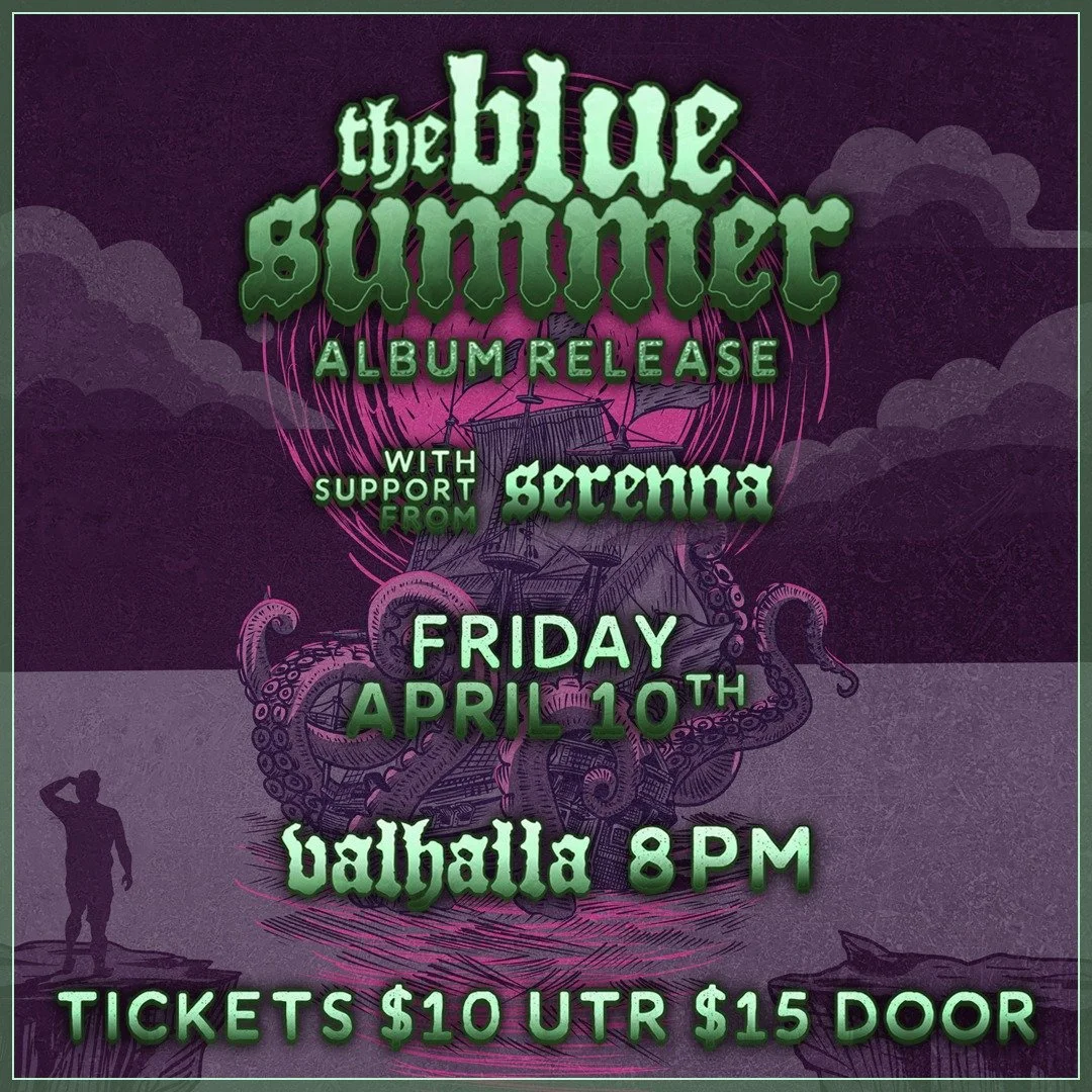 The Blue Summer EP release w/ Serenna
