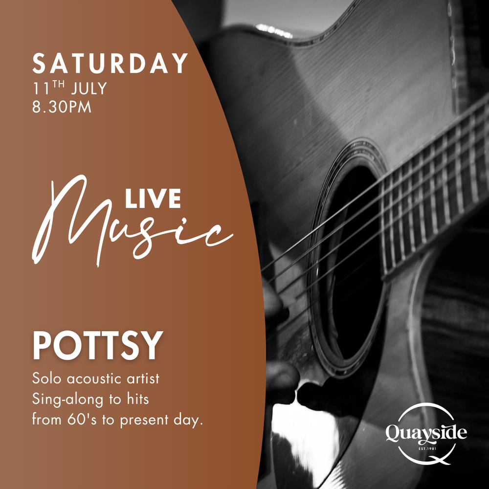 Pottsy - Saturday, 11th July 2026 — Quayside